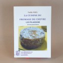 La cuisine du fromage de chèvre - Noëlle NOËL